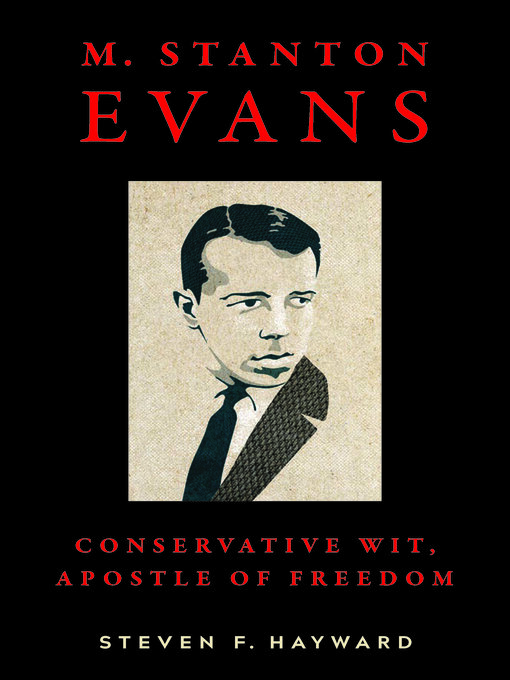 Title details for M. Stanton Evans by Steven F. Hayward - Available